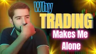 Why Trading Makes You Alone | Trader Mindset Reality | Daily Trading psychology 