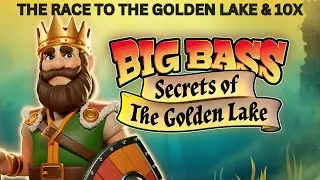 👑BIG BASS SECRETS OF THE GOLDEN LAKE👑THE RACE TO 10X👑2 GOLDEN LAKE SPINS!👑