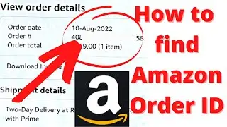 Что такое идентификатор заказа Amazon? Как узнать номер заказа Amazon?