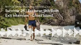 Chris Nobel Exit Interview Survivor: Ghost Island 36 - 1st Juror - 8th Boot