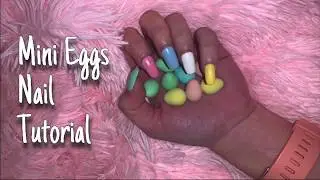 DIY: Mini Eggs Nail Tutorial