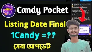 Candy Pocket Listing Data Final Official Update। 1candy =?? কত। বিস্তারিত দেখুন।