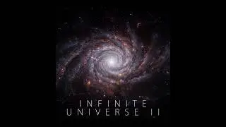 Infinite Universe pt.II. [space ambient soundscape]