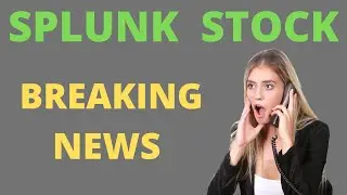 Splunk Stock: SPLK Stock News Analysis Update & Breaking News ARK (SPLK Stock $SPLK - 6/19/21)