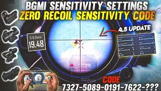 NEW UPDATE 4.5 !!🔥BEST SENSITIVITY CODE+CONTROL SETTINGS BGMI/PUBG MOBILE | BGMI AFTER UPDATE 4.5