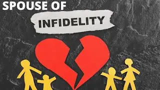 Spouse of Infidelity (Trauma from Infidelity) | 4 Ways Infidelity Affects You | Dr. Doug Weiss