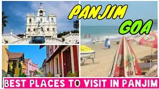 Panjim Goa |  पणजी में कैसे घूमें | Churches | Latin Quarter | Miramar Beach | Goa ferry 