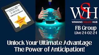 The Power of Anticipation : Your Ultimate Advantage in Life and Work! - FB Live 24-02-2024