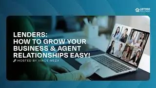 Lenders! How to Grow Your Business & Agent Relationships EASY!