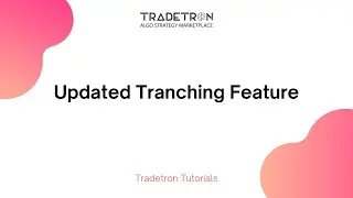 Функция транширования обновлена ​​на Tradetron