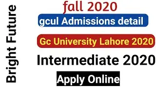 GCUL ADMISSION OPEN 2020| Gc University Lahore Fall 2020| How to Apply GCUL 2020| Fsc GCUL FA,ICOM||