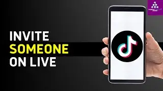 How To Invite Someone To Join TikTok Live (Step by Step)