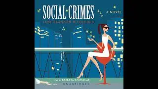 Social Crimes by Jane Stanton Hitchcock | Full Audiobook