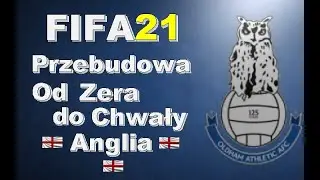 FIFA 21 Przebudowa Od Zera do Chwały: Anglia |PS4| #1 Szkółka juniorów to podstawa sukcesu