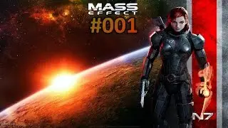 Let's Play -- Mass Effect -- German [Full-HD] -- #001 -- Commander Shepard