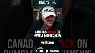 Canada's ATTACK On Rumble & Rebel News
