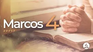 Marcos 4 -  Reavivados Por Sua Palavra | #RPSP