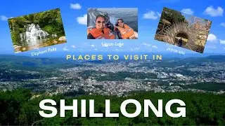 Shillong Tourist Places | Places to visit in Shillong | Meghalaya