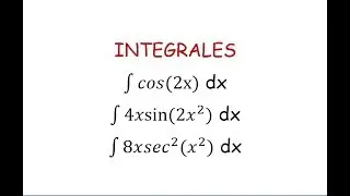Antiderivadas | Integrales - M&eacute;todo de sustituci&oacute;n
