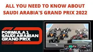 ALL YOU NEED TO KNOW: Saudi Arabia Grand Prix 2022 | Informative Yard