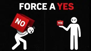 How To Force A Yes (Without Asking Twice)