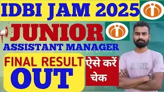 IDBI JAM 2025 Result I IDBI Bank Junior Assistant Manager Final Result Out I IDBI Grade 
