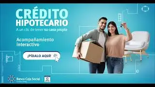 Descubra aqu&iacute; el Cr&eacute;dito Hipotecario de Banco Caja Social