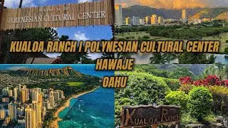 KUALOA RANCH I POLYNESIAN CULTURAL CENTER na HAWAJACH 🌺