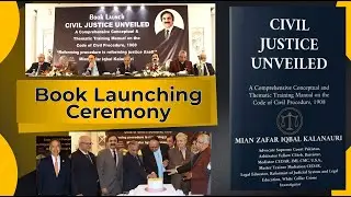 Civil Justice Unveiled: A Landmark Book Launch ceremony by Mian Zafar Iqbal Kalanauri ADR Expert