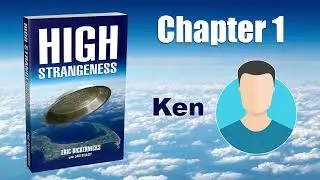 High Strangeness Audio Book, Ken - Chapter 1 of 43
