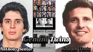 Anthony Senter & Joseph Testa: The Gemini Twins Killers: Who Were Senter and Testa?