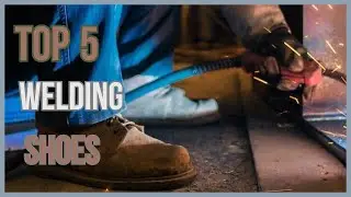 Best Welding Shoes.