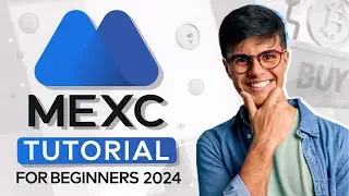 MEXC Tutorial For Beginners 2024 | Registration, KYC, Trading
