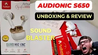 Audionic Airbuds | S650 | Audionic S650 | unboxing and review