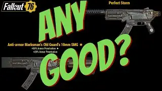 Fallout 76 - Are Old Guard And Perfect Storm Worth Using?