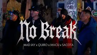 Mad Jay ft. Sacota, Macu, Quiro - NO BREAK ❌ @quiro_rec @MacuFDR @sacotaldfl