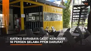 KATEKO SURABAYA CATAT KERUGIAN 50 PERSEN SELAMA PPKM DARURAT
