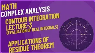 Complex Analysis- Contour Integration | Application of Residue Theorem Lecture 3| Belief physics