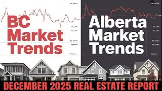 Alberta & BC Real Estate Market December 2025