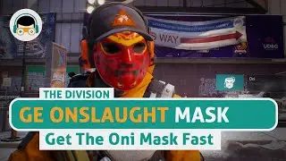 How to Get The Oni Mask Fast in GE Onslaught (The Division 1.8.1)