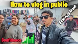 How to Vlog in Public in Multan | Confidence Level 100