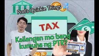 Quickie Things EP8: Para saan ang Professional Tax Receipt o PTR?