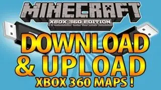 Minecraft (Xbox 360) - Easy Download & Upload Custom Maps TUTORIAL