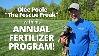 EW Turf Talk - Olee &ldquo;The Fescue Freak&rdquo; Poole with his Annual Fertilizer Program!