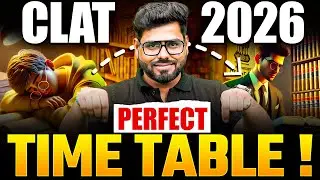 CLAT 2026: Perfect Time Table for Success | Study Smarter, Not Harder! 🔥📚
