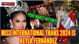 🇺🇸  #Peru makes history! #MissInternational #Trans #2024 is Keyla Fern&aacute;ndez