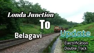 Londa Junction To Belagavi #Track Doubling #Electrification #Railway Station #Update#Londa Junction