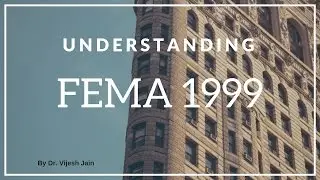 Understanding FEMA 1999 - An Overview