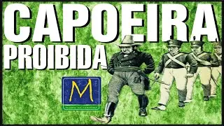A Capoeira Perseguida e Proibida no Brasil | História Completa I Museu da Capoeira