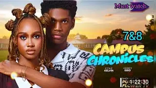 CAMPUS CHRONICLES - (EPISODE 5)